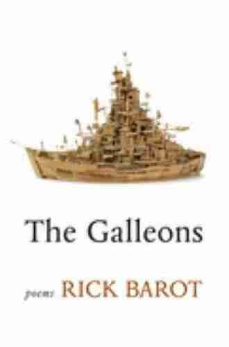 The Galleons: Poems Rick Barot