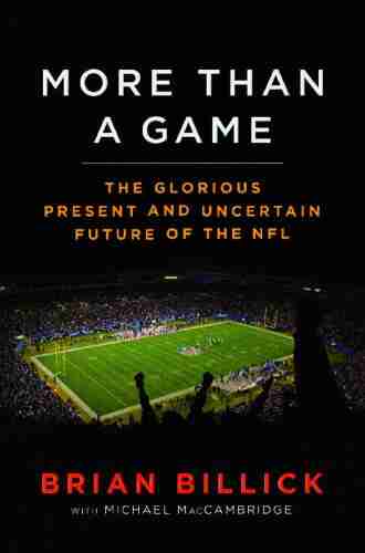 More than a Game: The Glorious Present and the Uncertain Future of the NFL