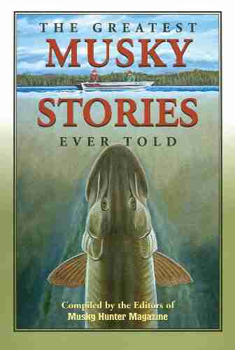 The Greatest Musky Stories Ever Told