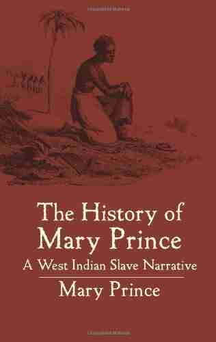 The History Of Mary Prince: A West Indian Slave Narrative (African American)