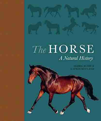 The Horse: A Natural History