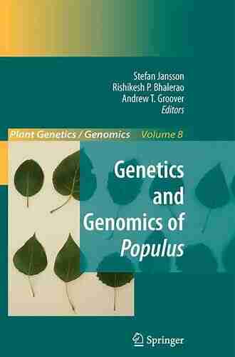 Genetics And Genomics Of Populus (Plant Genetics And Genomics: Crops And Models 8)