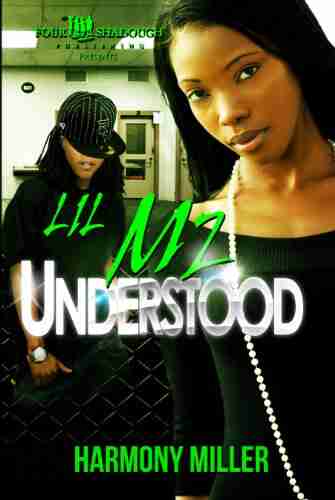 Lil Mz Understood (A FourShaodugh Publishing Title)