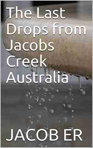 The Last Drops from Jacobs Creek Australia