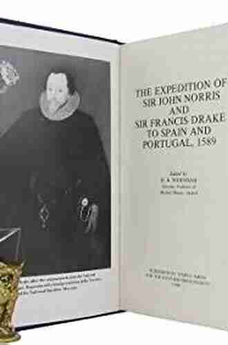 Expedition of Sir John Norris and Sir Francis Drake to Spain and Portugal 1589 (Navy Records Society Publications)