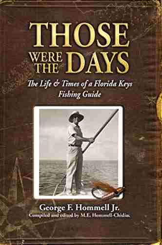 Those Were The Days: The Life Times Of A Florida Keys Fishing Guide