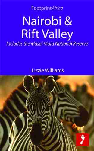 Nairobi Rift Valley: Includes the Masai Mara National Reserve (Footprint Focus)