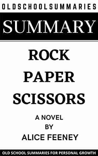 SUMMARY: ROCK PAPER SCISSORS: A NOVEL BY ALICE FEENEY