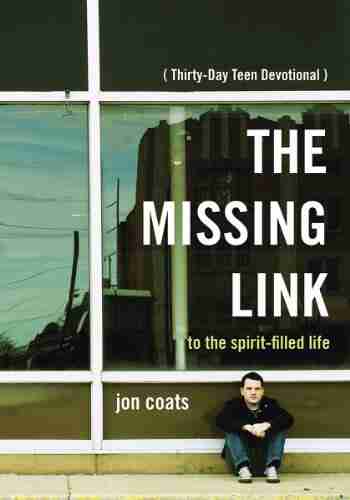 The Missing Link To The Spirit Filled Life