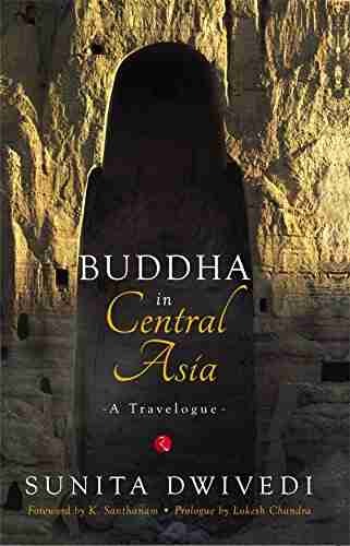 BUDDHA IN CENTRAL ASIA: A TRAVELOGUE