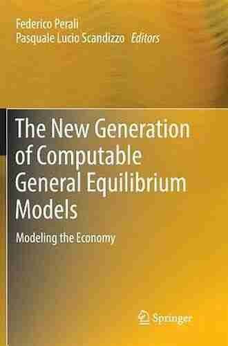 The New Generation Of Computable General Equilibrium Models: Modeling The Economy