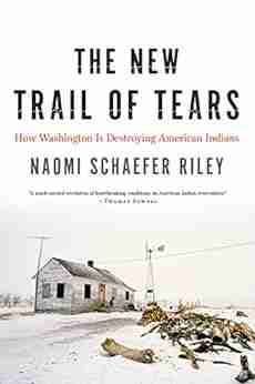 The New Trail of Tears: How Washington Is Destroying American Indians