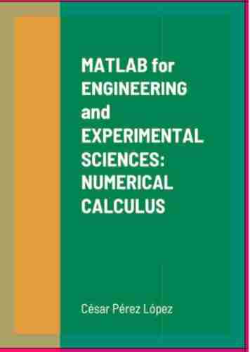 MATLAB for ENGINEERING and EXPERIMENTAL SCIENCES: NUMERICAL CALCULUS