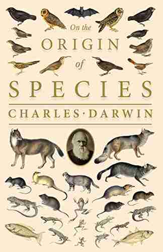 On the Origin of Species: Or The Preservation of the Favoured Races in the Struggle for Life