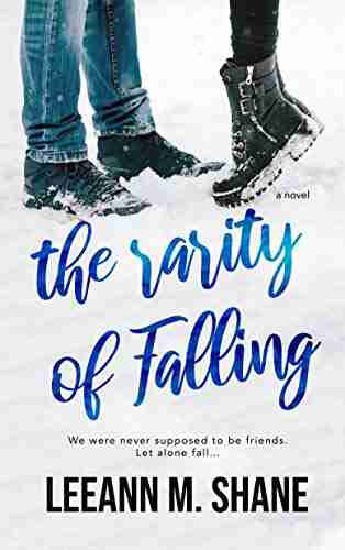 The Rarity Of Falling Leeann M Shane