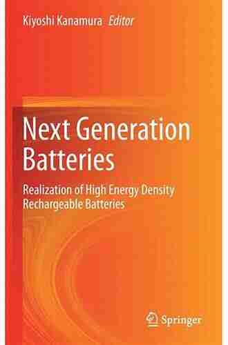 Next Generation Batteries: Realization Of High Energy Density Rechargeable Batteries