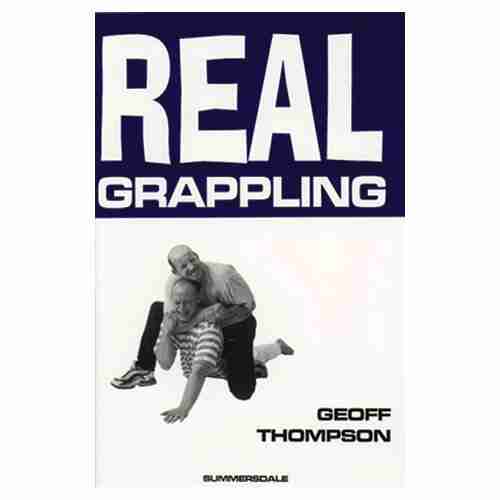 Real Grappling Geoff Thompson