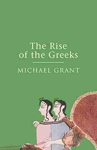 The Rise Of The Greeks