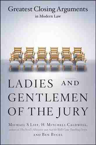 Ladies And Gentlemen Of The Jury: Greatest Closing Arguments In Modern Law