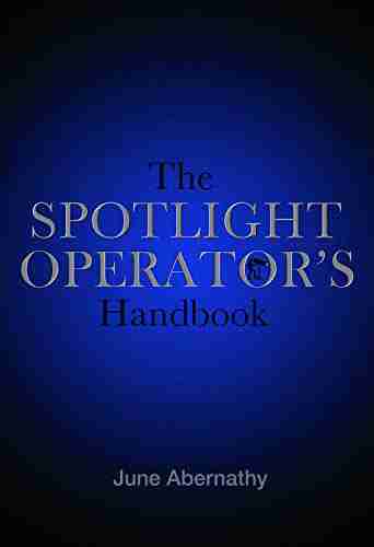 The Spotlight Operator S Handbook June Abernathy