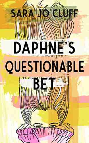 Daphne S Questionable Bet (The Spunky Girl S Guide To Dating)