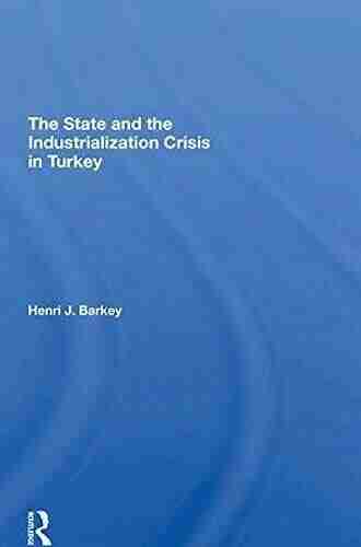 The State And The Industrialization Crisis In Turkey