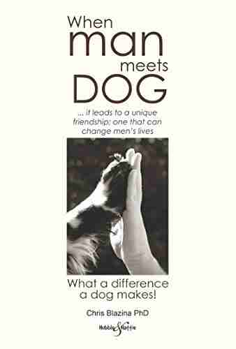 When Man Meets Dog: What A Difference A Dog Makes