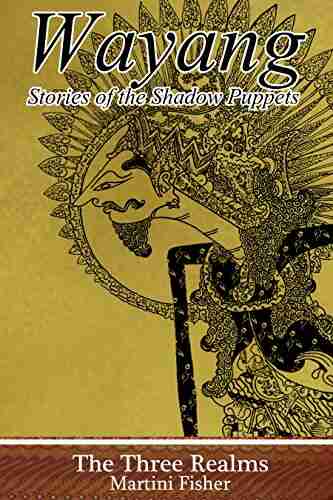 The Three Realms (Wayang: Stories of the Shadow Puppets 1)