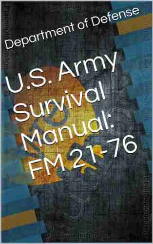 U S Army Survival Manual: FM 21 76