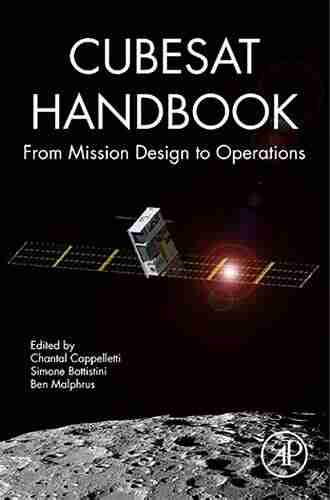 CubeSat Handbook: From Mission Design To Operations