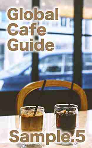 Global Cafe Guide: Sample 5 Philip Martin McCaulay