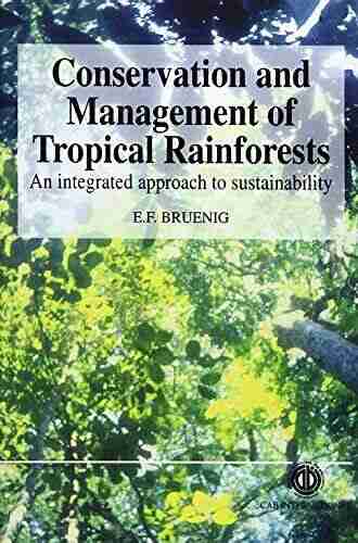 Conservation and Management of Tropical Rainforests: An Integrated Approach to Sustainability 2nd Edition