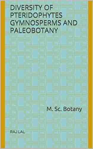 Diversity Of Pteridophytes Gymnosperms And Paleobotany: M Sc Botany