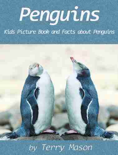 Penguins : Kids Picture And Facts About Penguins (Facts About Animals In The Sea 1)