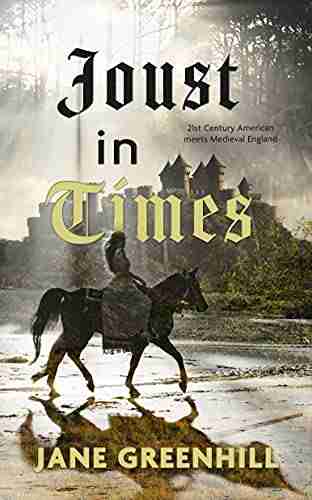 Joust in Times Jane Greenhill