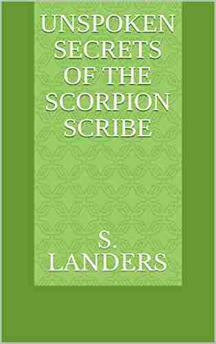 Unspoken Secrets of the Scorpion Scribe