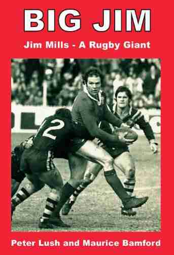 Big Jim: Jim Mills a Rugby Giant