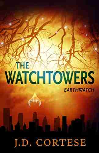 The Watchtowers: EarthWatch J D Cortese