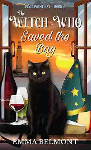 The Witch Who Saved The Bay (Pixie Point Bay 6): A Cozy Witch Mystery