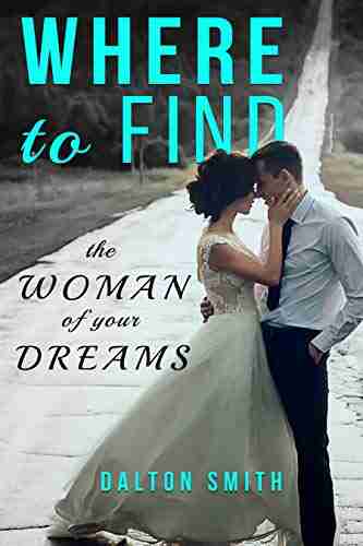 Where to find: The Woman of your Dreams (Relationship 2)