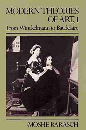 Theories Of Art: 2 From Winckelmann To Baudelaire