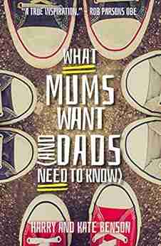 What Mums Want (and Dads Need To Know): Things I Wish I Knew Before I Said I Do