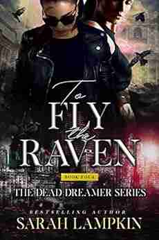 To Fly the Raven (The Dead Dreamer 4)