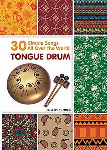 Tongue Drum 30 Simple Songs All Over the World: Play by Number