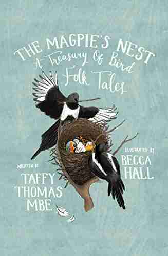 The Magpie s Nest: A Treasury of Bird Folk Tales