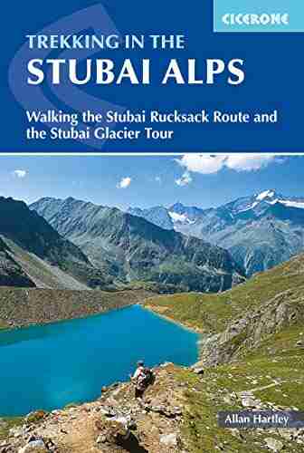 Trekking in the Stubai Alps: Walking the Stubai Rucksack Route and the Stubai Glacier Tour (Cicerone guides)