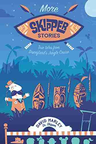 More Skipper Stories: True Tales From Disneyland S Jungle Cruise