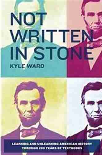 Not Written In Stone: Learning And Unlearning American History Through 200 Years Of Textbooks