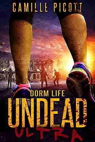 Dorm Life: A Post Apocalyptic Zombie Thriller (Undead Ultra 2)