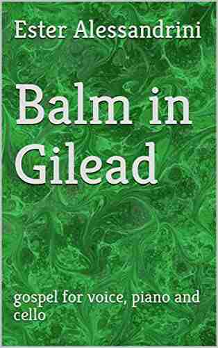 Balm in Gilead: gospel for voice piano and cello (Music for trio 13)